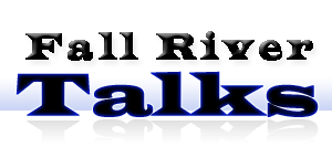 Fall River Talks